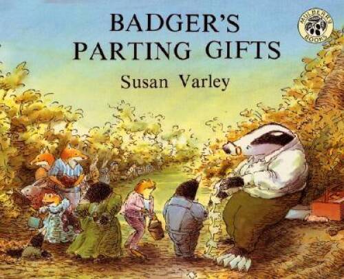 Badger’s Parting Gifts – Paperback By Varley, Susan – GOOD