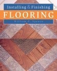 Installing & Finishing Flooring – paperback Spence, William P.