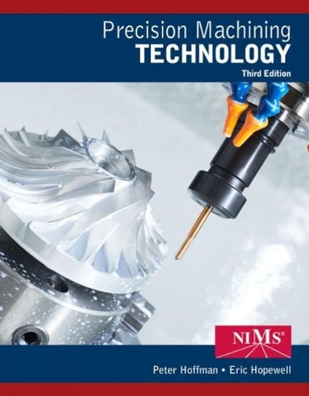 Precision Machining Technology 3rd Edition by Peter Hoffman (English) Hardcover
