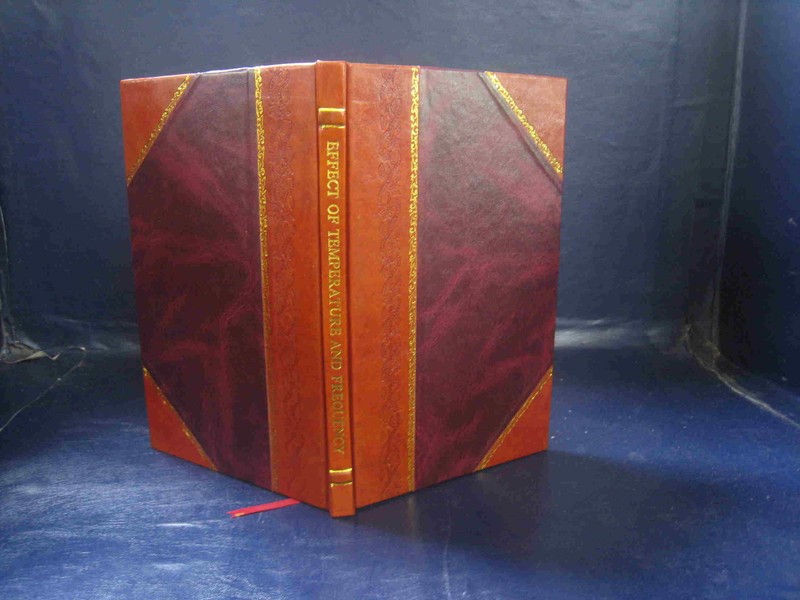 Effect Of Temperature And Frequency On The Dielectric Constant P [Leather Bound]