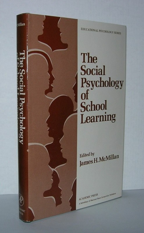 James H McMillan / SOCIAL PSYCHOLOGY OF SCHOOL LEARNING 1st Edition 1980