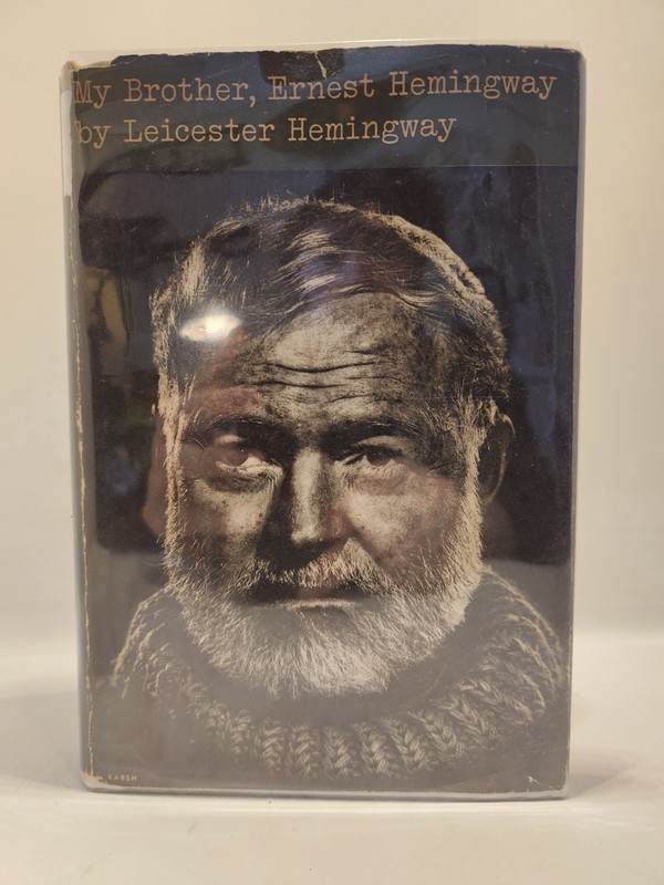 SIGNED 1st Edition / My Brother, Ernest Hemingway / Leicester Hemingway / 1962
