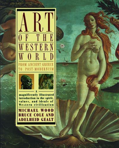 Art of the Western World: From Ancient Greece- 0671747282, paperback, Bruce Cole
