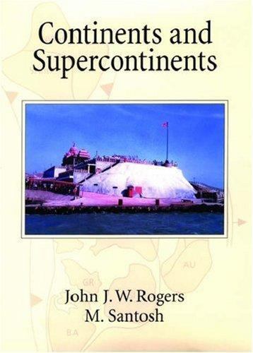 Continents and Supercontinents by M. Santosh and John J. W. Rogers (2004, …