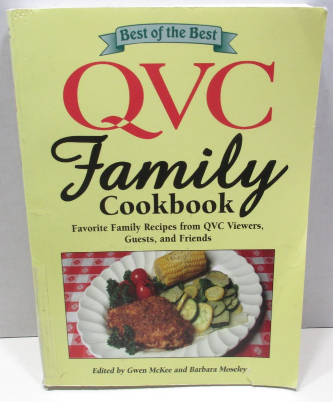 Best of the Best QVC Family Cookbook – Gwen McKee and Barbara Moseley – 2005 PB