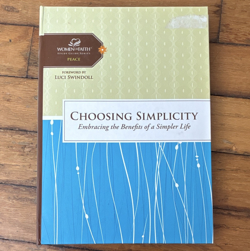 Women of Faith Study Guide Choosing Simplicity Spiral Bound Feinberg