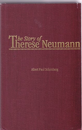 THE STORY OF THERESE NEUMANN By Alber Paul Shimberg – Hardcover **Excellent**