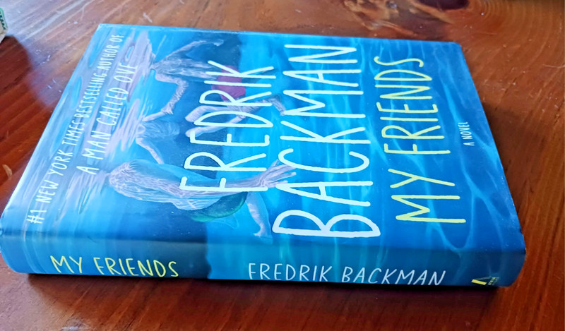 My Friends (Fredrik Backman) HC/DJ, 1st Edition, 2025-Beauty! gallery