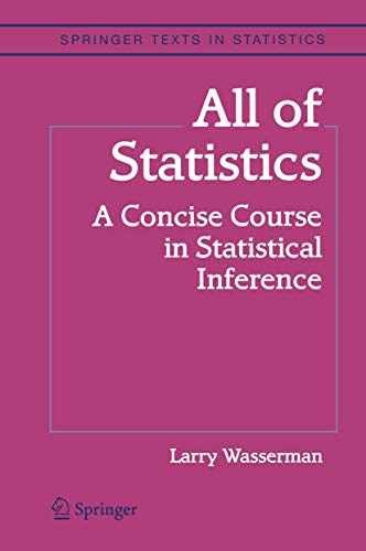 All of Statistics: A Concise Course – Hardcover, by Wasserman Larry – Very Good