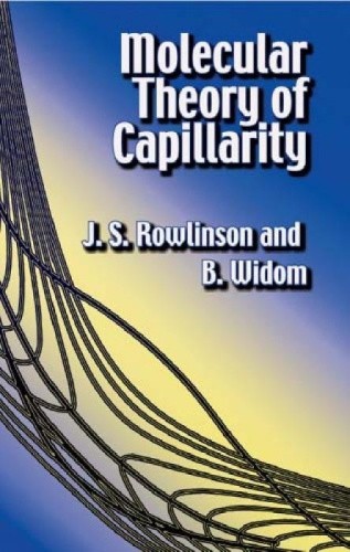 Molecular Theory of Capillarity by J.S. Rowlinson [Paperback]