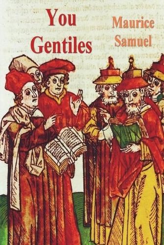Maurice Samuel You Gentiles (Paperback)