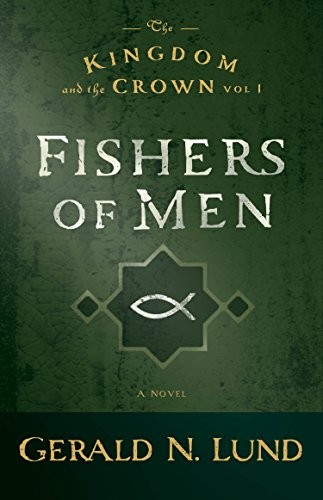 Fishers of Men, 1: 01 (Kingdom and t…, Lund, Gerald N
