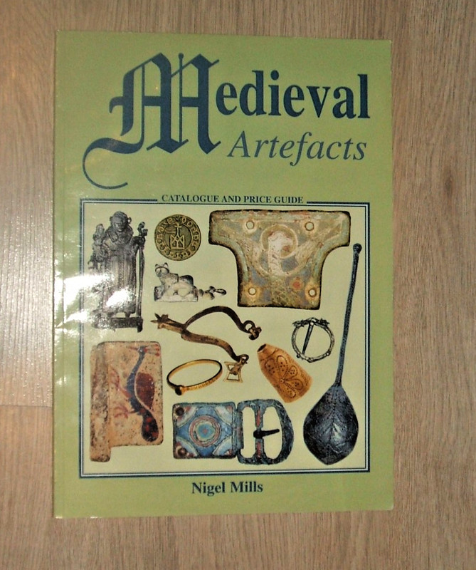 Medieval Artefacts by Nigel Mills catalogue and price guide