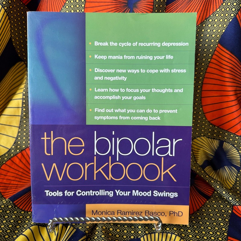 2006 The Bipolar Workbook Monica Basco PhD Tools for Mood Swings Guilford Press