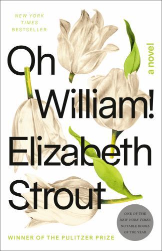 Oh William!: A Novel – 9780812989441, paperback, Elizabeth Strout, new