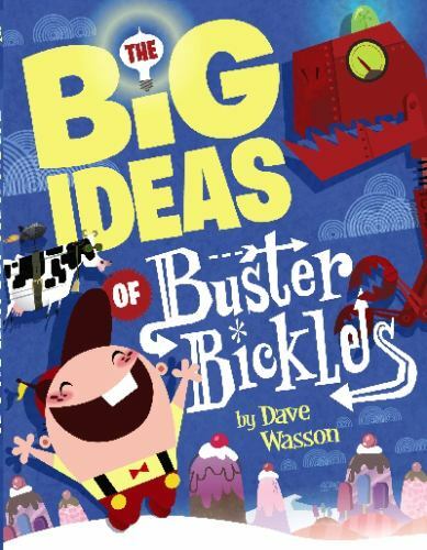The Big Ideas of Buster Bickles (2015, Hardcover)