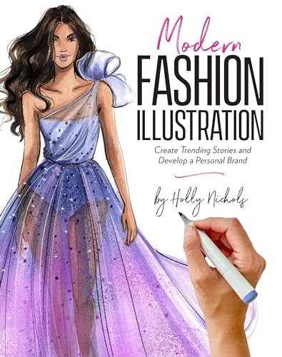 Modern Fashion Illustration: Create Trending Stories & Develop a Personal Br…