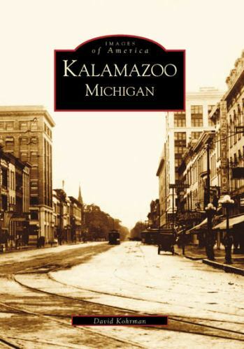 Kalamazoo, Michigan, Michigan, Images of America, Paperback