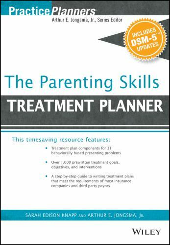 PracticePlanners.: The Parenting Skills Treatment Planner, with DSM-5 Update