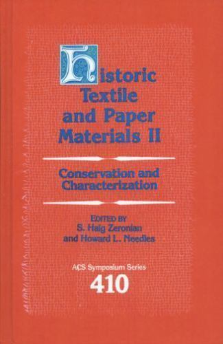 Historic Textile and Paper Materials II: Conservation and Characterization (…
