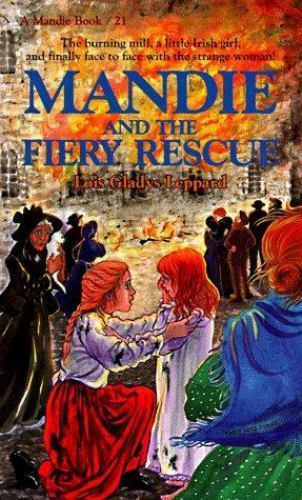Mandie and the Fiery Rescue by Lois Gladys Leppard (1993, Mass Market)