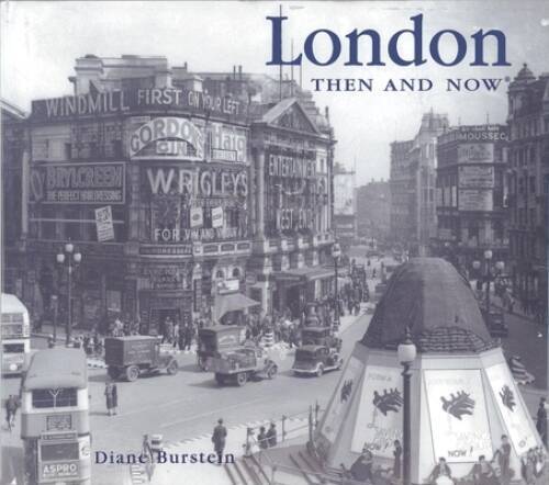 London Then and Now (Then & Now) – Hardcover By Burstein, Diane – VERY GOOD