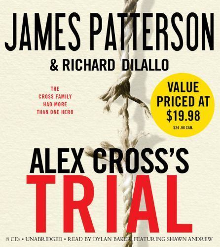Book Audio James Patterson Alex Cross’s Trial Richard Dilallo Read Dylan Baker