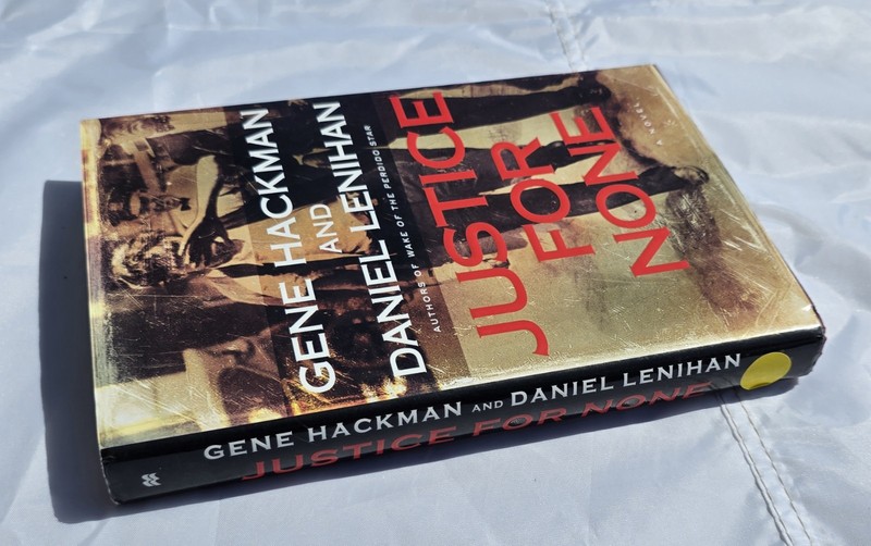 Justice for None 1st Edition by Gene Hackman & Daniel Lenihan WW1 Depression Era gallery