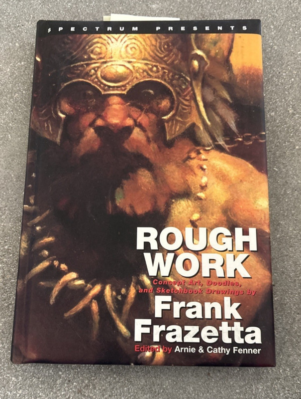 Rough Work Frank Frazetta 2007 1st Hardcover Edition Fantasy Art Book
