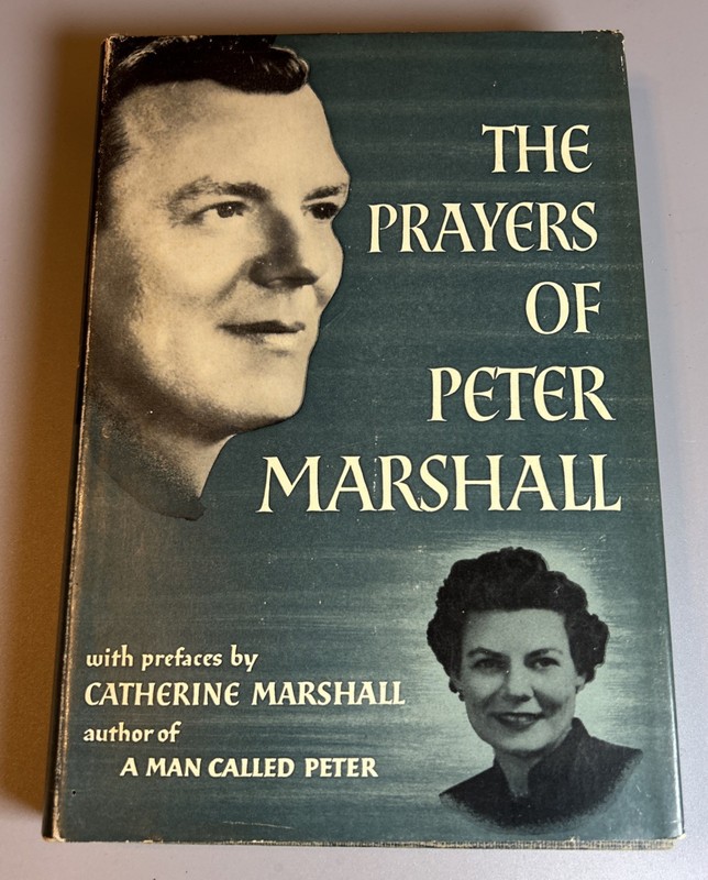 The Prayers of Peter Marshall Catherine Marshall 1954 hardcover dust jacket