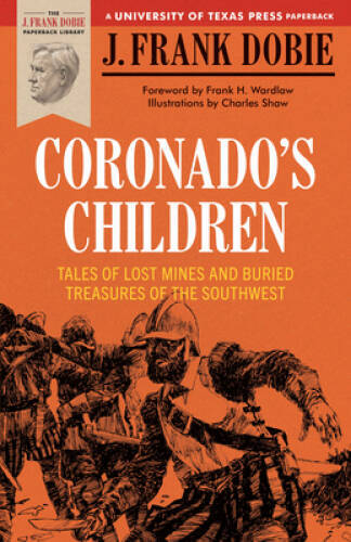 Coronado’s Children: Tales of Lost Mines and Buried Treasures of the Sout – GOOD