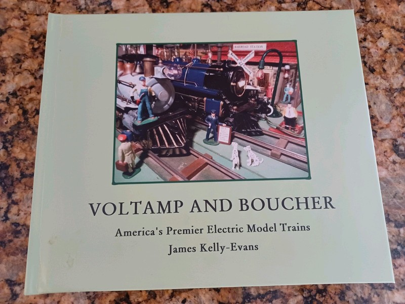 VOLTAMP AND BOUCHER America’s Premier Electric Model Trains James Kelly-Evans HC