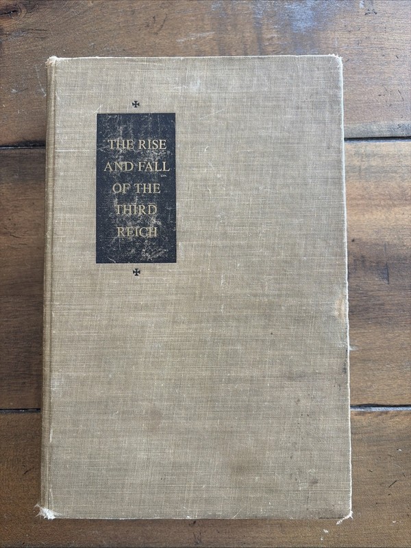 The Rise and Fall of the Third Reich WilliamShirer 1960 Hardcover WWII History