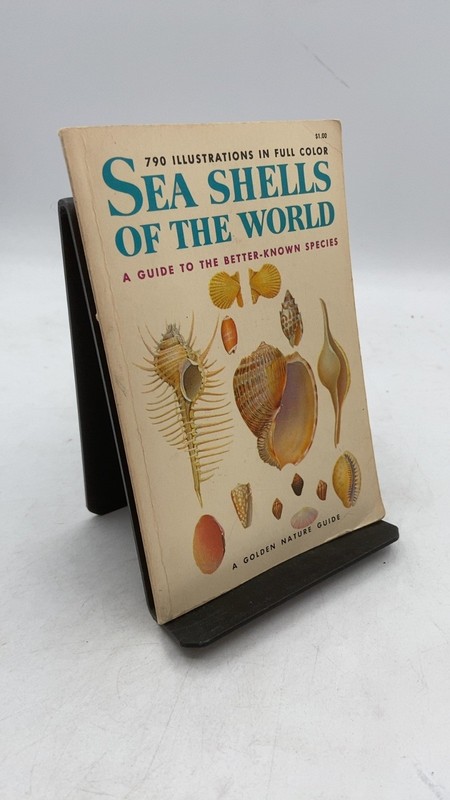 Sea Shells of the World: A Guide to the Better-Known Species R. Tucker Abbott…