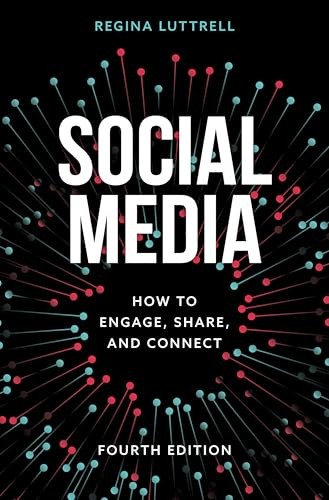 Social Media: How to Engage, Share,…, Luttrell, Regin