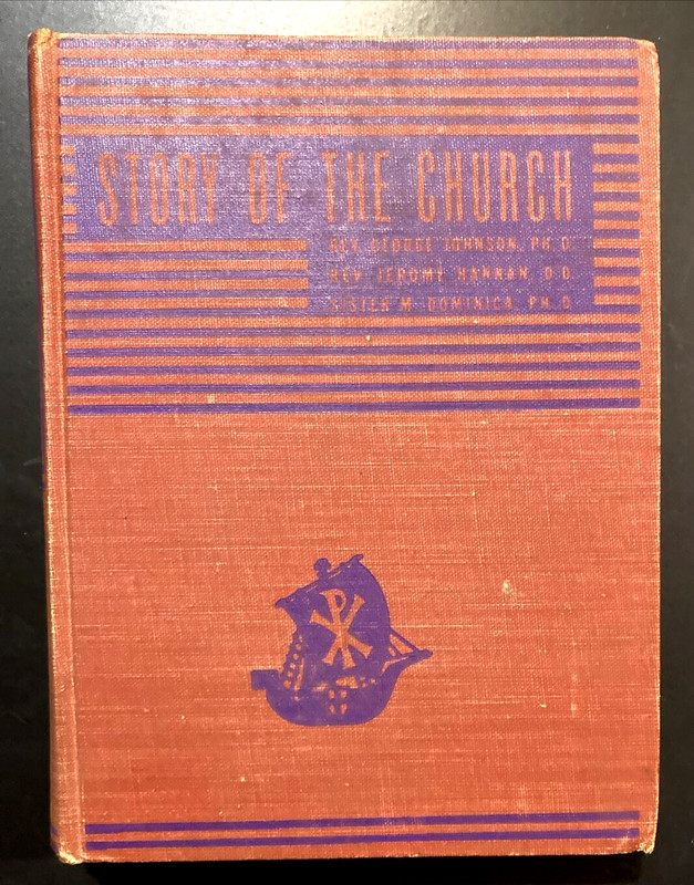 The Story Of The Church Her Founding Mission and Progress 1946 Catholic