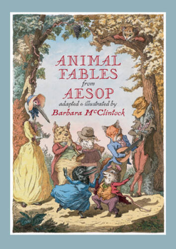 Animal Fables from Aesop – Paperback By Barbara McClintock – GOOD