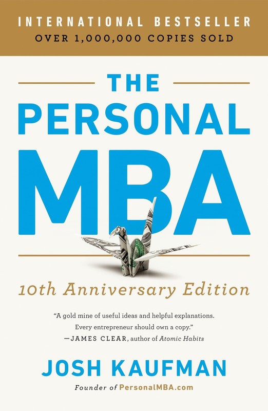 The Personal MBA 10th Anniversary Edition – paperback Kaufman, Josh