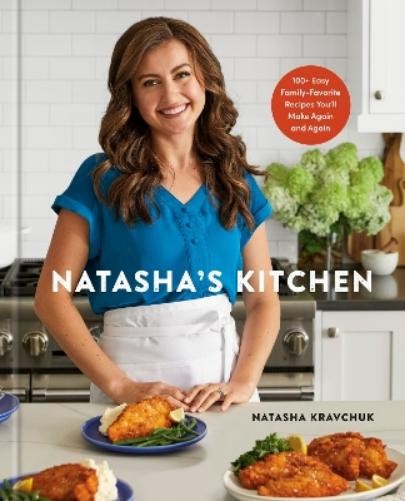 Natasha Kravchuk Natasha’s Kitchen (Hardback) (UK IMPORT)