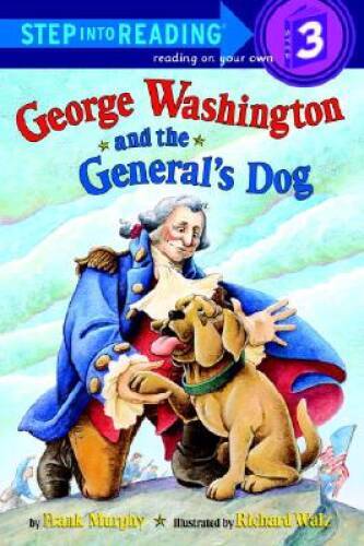 George Washington and the General’s Dog (Step-Into-Reading, Step 3) – GOOD