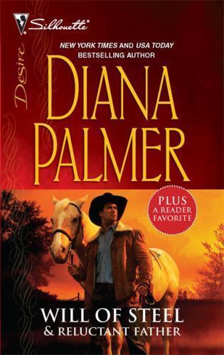 Will of Steel & Reluctant Father by Diana Palmer