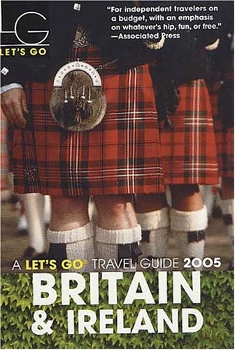 Let’s Go 2005 Britain & Ireland by Let’s Go Inc.