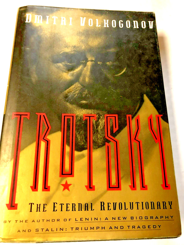 RARE 1ST PRINT! Trotsky : The Eternal Revolutionary by Dmitri Volkogonov (1996)