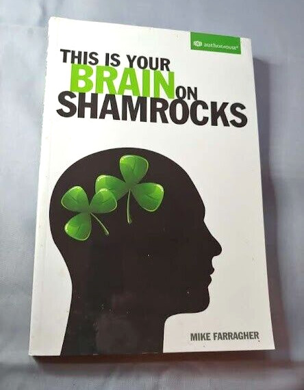 This is Your Brain on Shamrocks Book Signed Mike Farragher Irish Culture