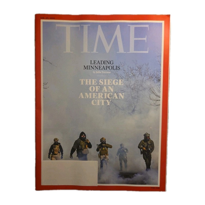 Time Magazine – February 23, 2026 – Leading Minneapolis, Siege Of American City