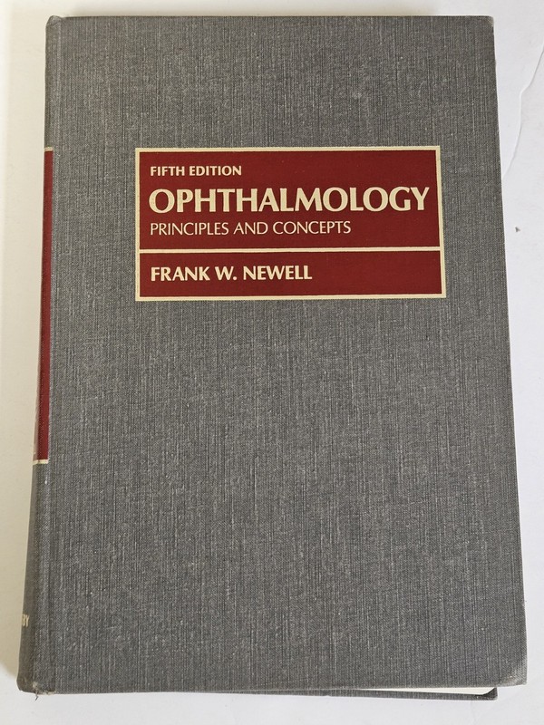 Ophthalmology: Principles and Concepts Hardcover Fifth Edition Frank W. Newell