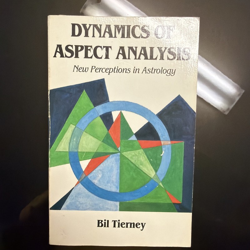 ASTROLOGY Dynamics of Aspect Analysis Bil Tierney 1st Edition Paperback