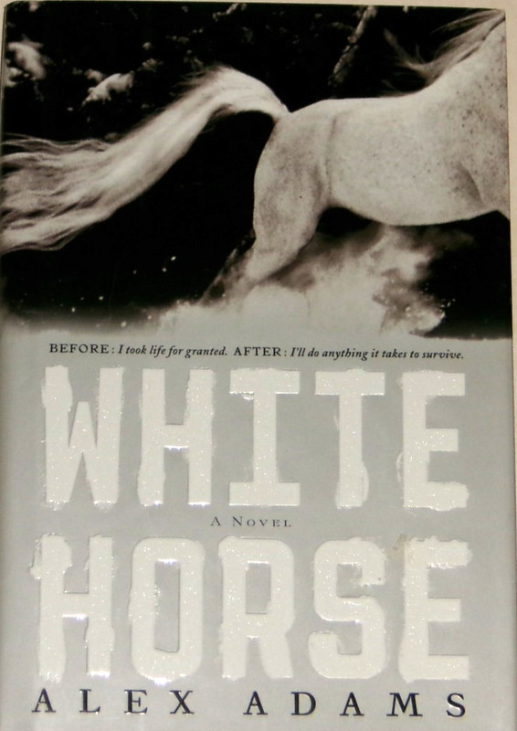 White Horse : A Novel by Alex Adams (2012, HC) 1st New