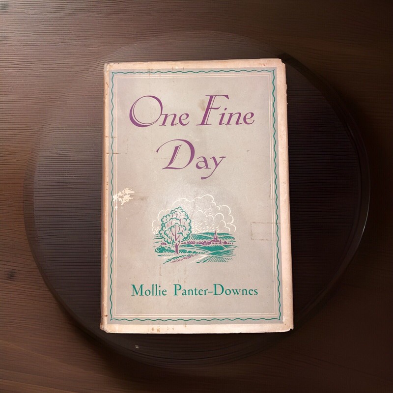 One Fine Day By Mollie Panter-Downes 1st Printing First Edition 1947 Hardcover