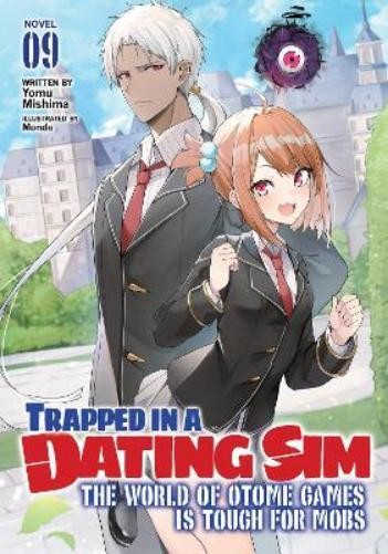 Yomu Mishima Trapped in a Dating Sim: The World of Otome Games is To (Paperback)
